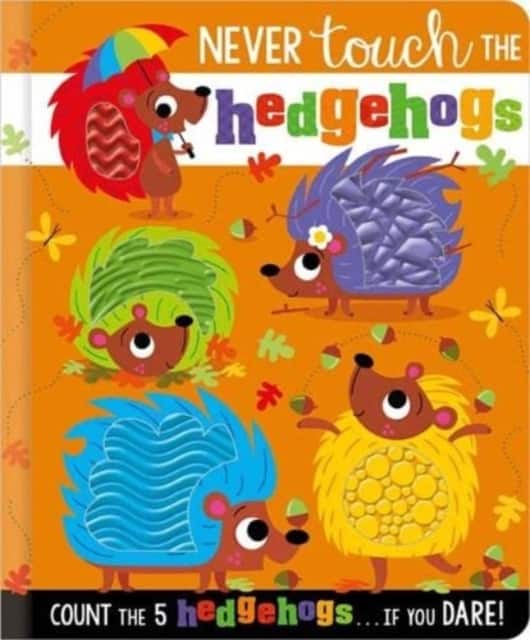 NEVER TOUCH THE HEDGEHOGS av Rosie Greening