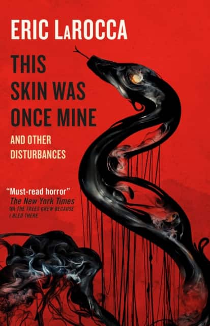 This Skin Was Once Mine and Other Disturbances av Eric LaRocca