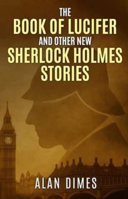 The Book of Lucifer and Other New Sherlock Holmes Stories av Alan Dimes