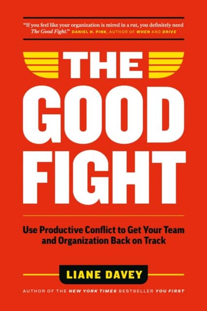 The Good Fight av Liane Davey