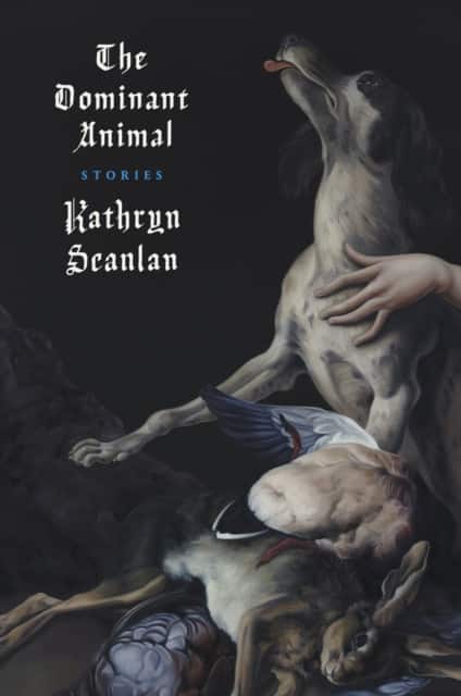 The Dominant Animal av Kathryn Scanlan