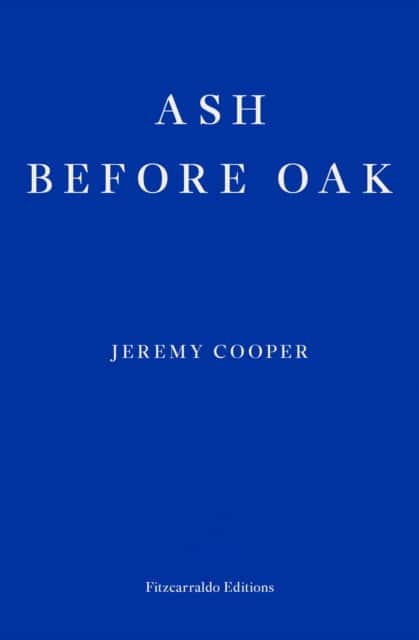 Ash before Oak av Jeremy Cooper
