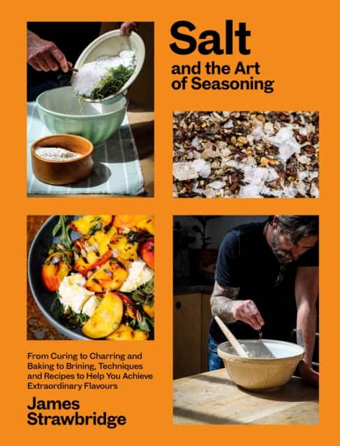 Salt and the Art of Seasoning av James Strawbridge