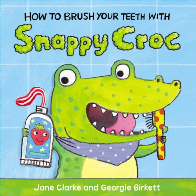 How to Brush Your Teeth with Snappy Croc av Jane Clarke