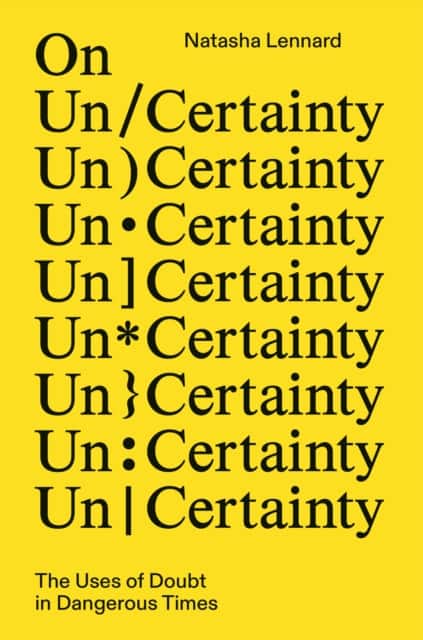 On Un/Certainty av Natasha Lennard