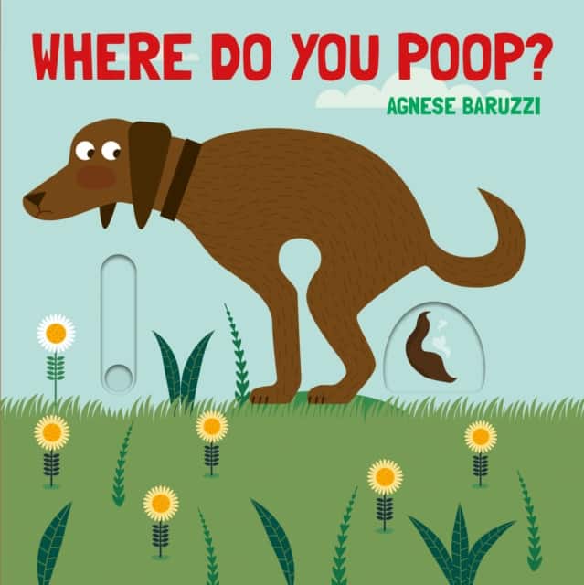 Where Do You Poop? A potty training board book av Agnese Baruzzi