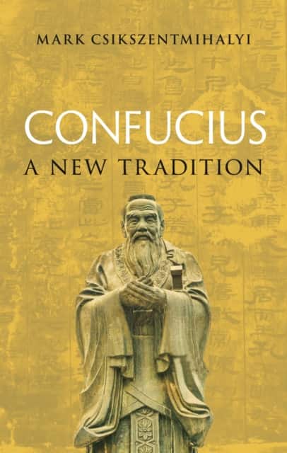 Confucius av Mark Csikszentmihalyi