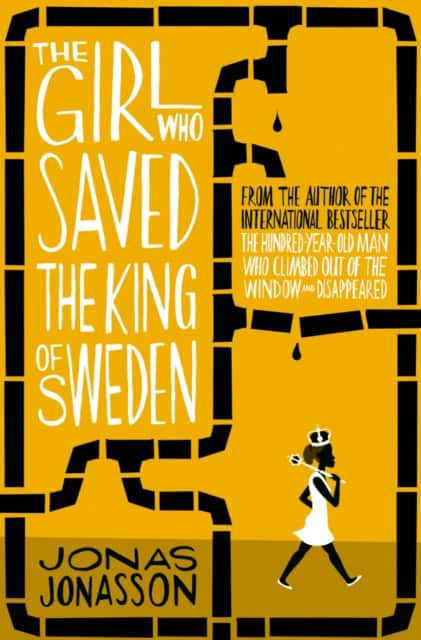 The Girl Who Saved the King of Sweden av Jonas Jonasson