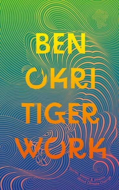 Tiger Work av Ben Okri