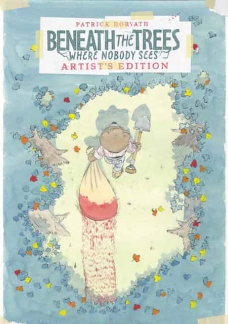 Beneath the Trees Where Nobody Sees Artist's Edition av Patrick Horvath
