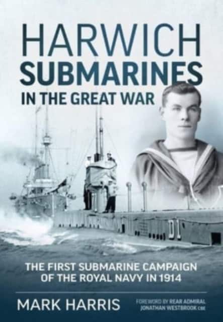 Harwich Submarines in the Great War av Mark Harris