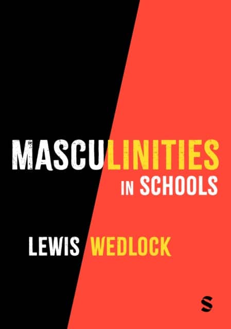 Masculinities in Schools av Lewis Wedlock