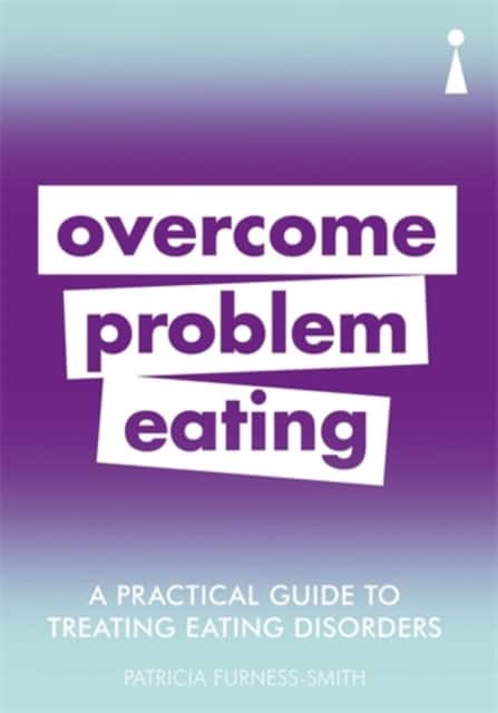 A Practical Guide to Treating Eating Disorders av Patricia Furness-Smith