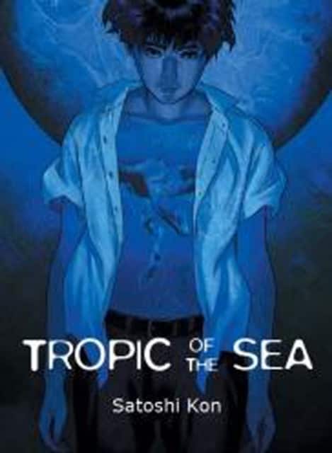 Tropic of The Sea av Satoshi Kon