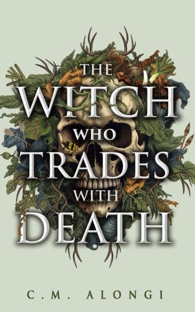 The Witch who Trades with Death av C.M. Alongi