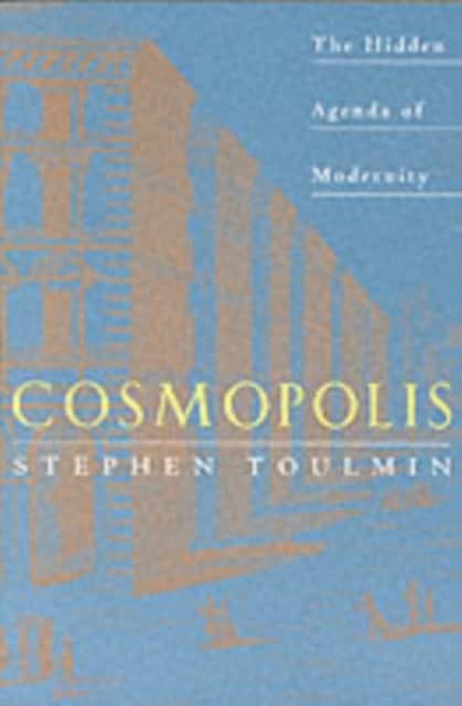 Cosmopolis – The Hidden Agenda of Modernity av Stephen Toulmin