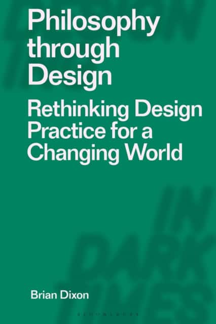Philosophy through Design av Brian Dixon