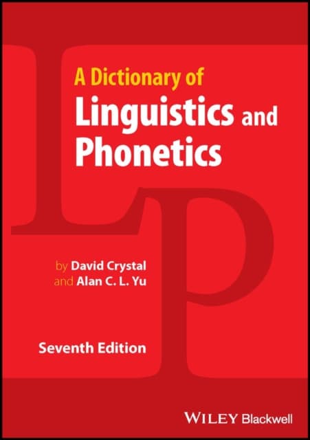 A Dictionary of Linguistics and Phonetics, Seventh Edition