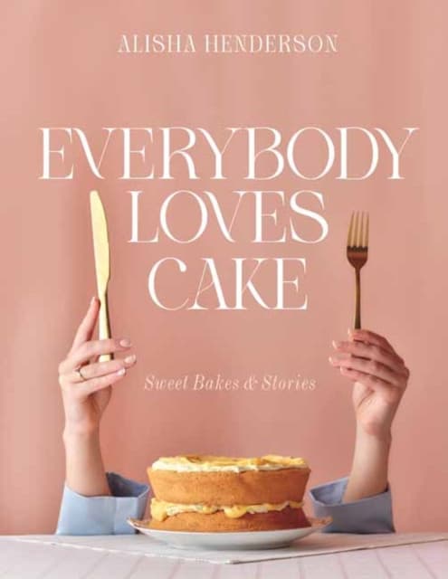 Everybody Loves Cake
