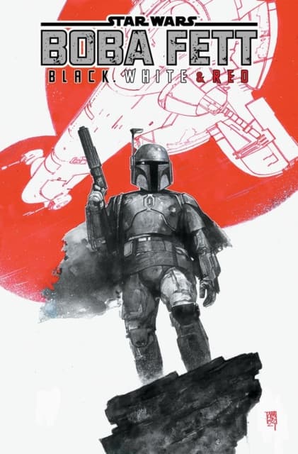 Star Wars: Boba Fett - Black, White & Red Treasury Edition