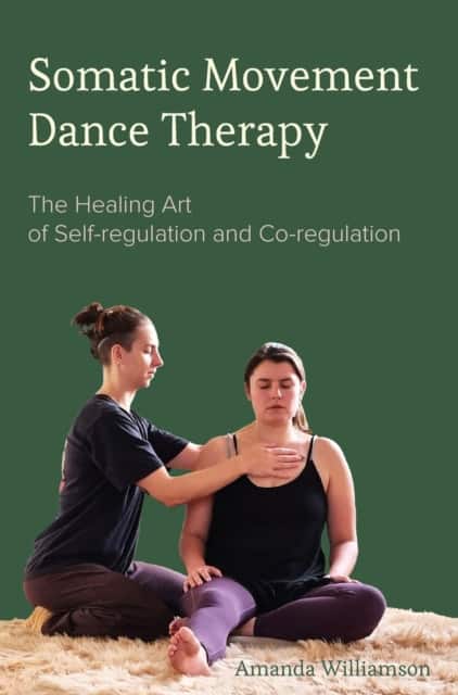 Somatic Movement Dance Therapy av Amanda Williamson