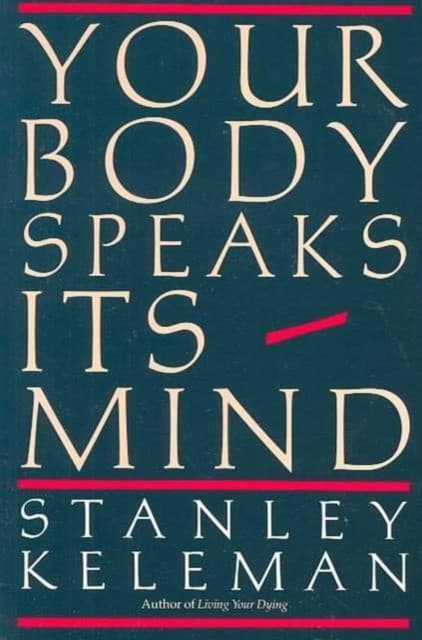 Your Body Speaks Its Mind