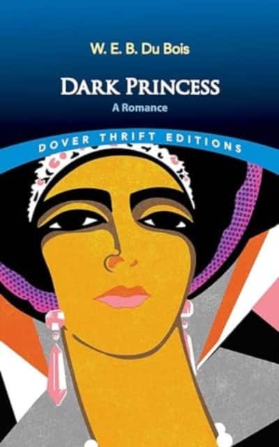 Dark Princess: A Romance av W. E. B. Du Bois