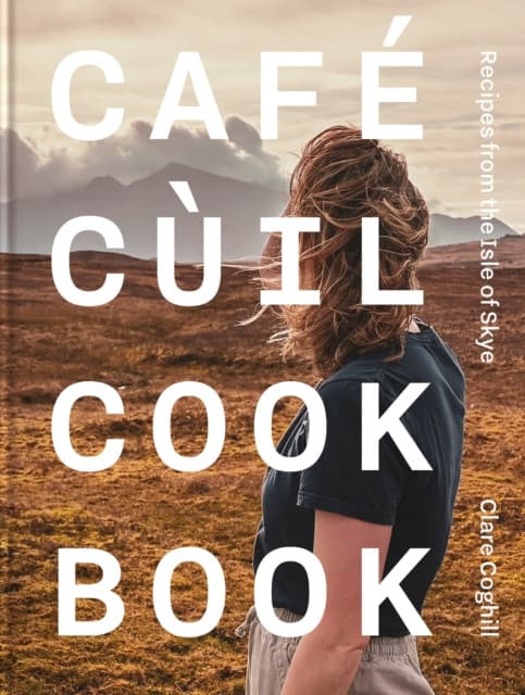 Cafe Cuil Cookbook