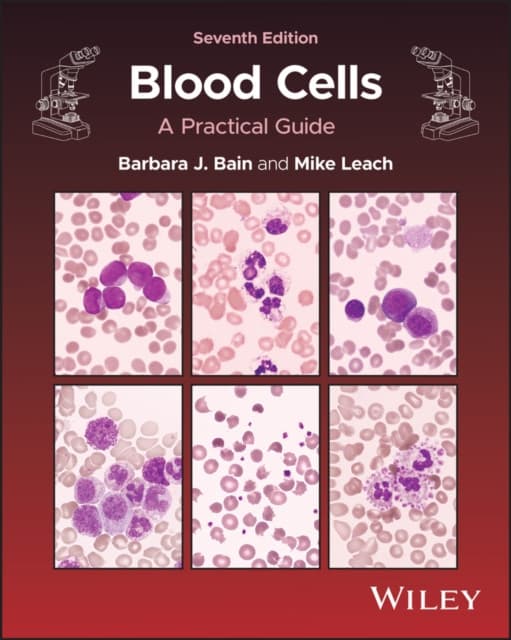 Blood Cells: A Practical Guide, 7th Edition
