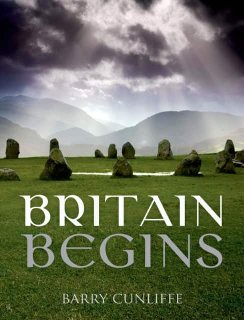 Britain Begins av Barry Cunliffe