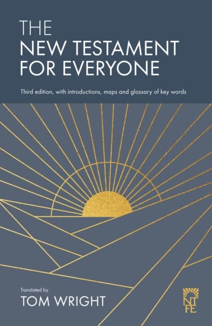 The New Testament for Everyone – Third Edition, with Introductions, Maps and Glossary of Key Words