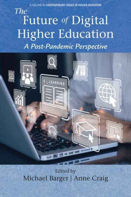 The Future of Digital Higher Education av Michael Barger