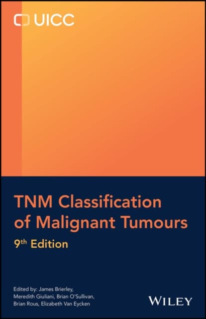 TNM Classification of Malignant Tumours, 9th Editi on