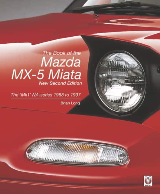 The Book of the Mazda Mx-5 Miata av Brian Long
