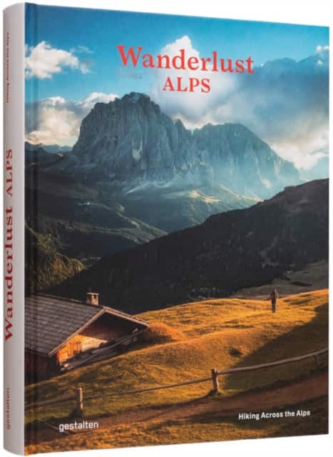 Wanderlust Alps av Alex Gestalten