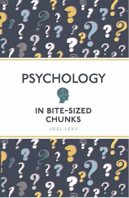 Psychology in Bite Sized Chunks av Joel Levy
