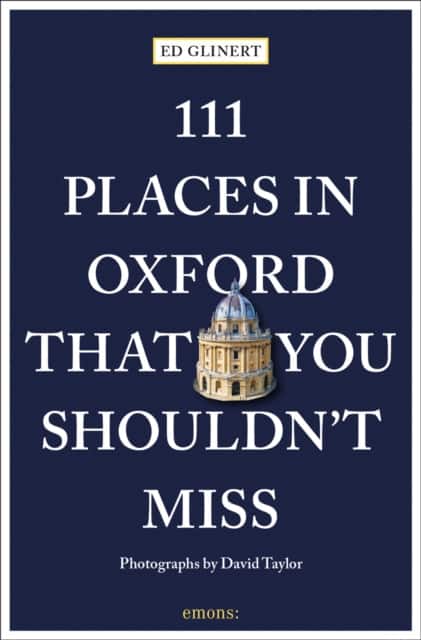 111 Places in Oxford That You Shouldn't Miss av Ed Glinert