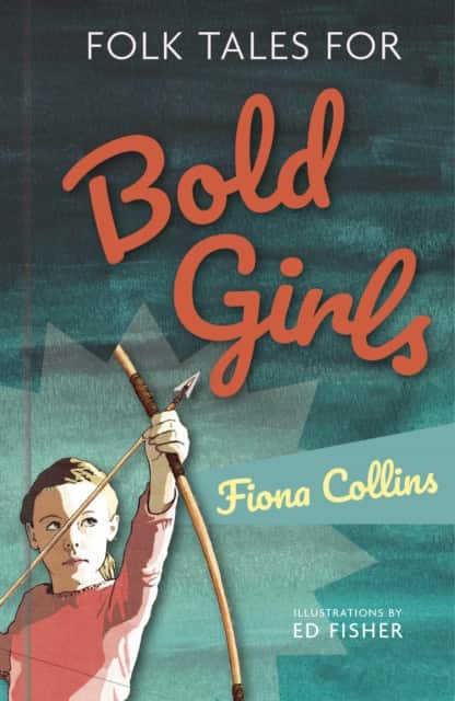Folk Tales for Bold Girls av Fiona Collins