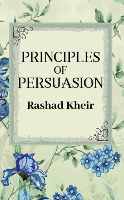 Principles of Persuasion av Rashad Kheir
