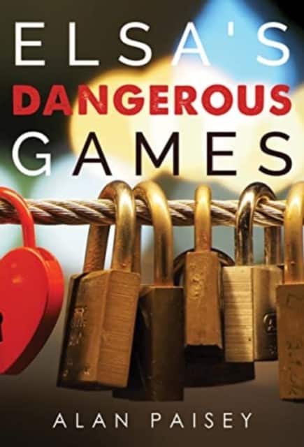 Elsa's Dangerous Games av Alan Paisey