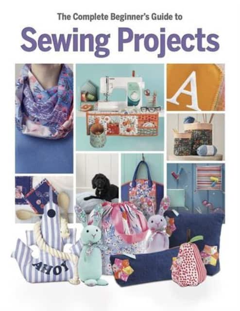The Complete Beginner's Guide to Sewing Projects av Katherine Marsh