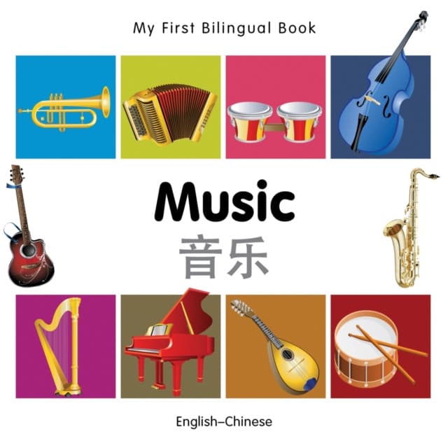 My First Bilingual Book - Music: English-chinese