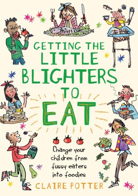 Getting the Little Blighters to Eat av Claire Potter