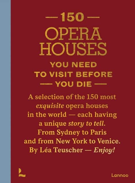 150 Opera Houses You Need to Visit Before You Die av Léa Teuscher