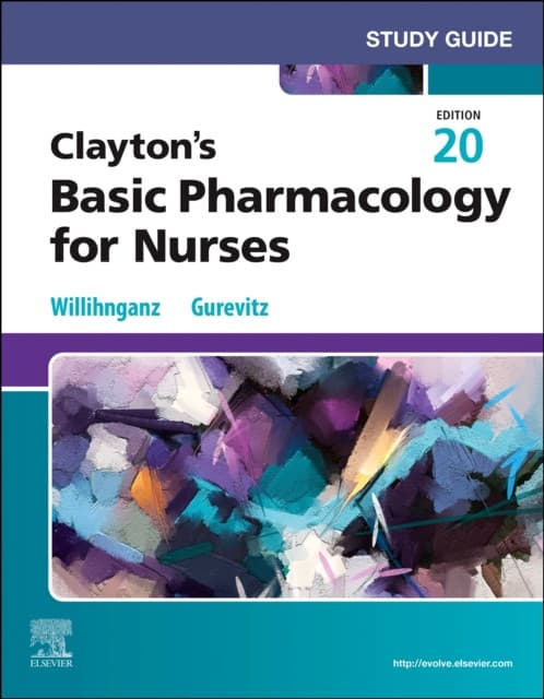 Study Guide for Clayton's Basic Pharmacology for Nurses