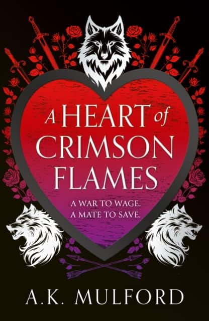 A Heart of Crimson Flames av A.K. Mulford