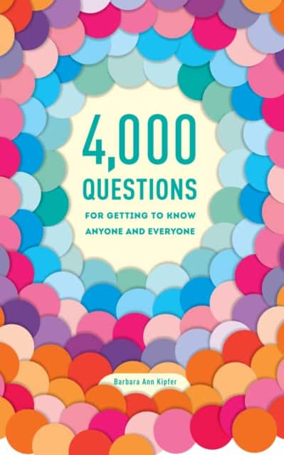 4,000 Questions for Getting to Know Anyone and Everyone, 2nd Edition av Barbara Ann Kipfer