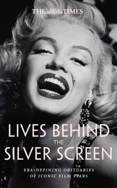 The Times Lives Behind the Silver Screen av Nigel Farndale