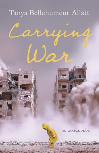 Carrying War av Tanya Bellehumeur-Allatt
