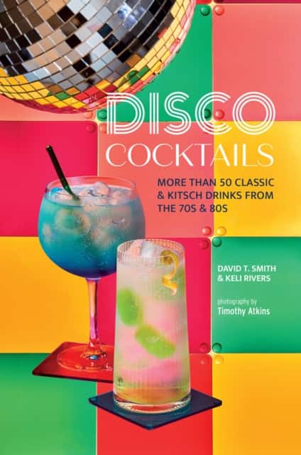Disco Cocktails av David T Smith